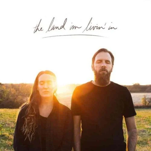 The Land I’m Livin’ In album by Jonathan & Melissa Helser