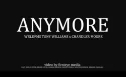 Anymore by The WRLDFMS Tony Williams ft. Chandler Moore