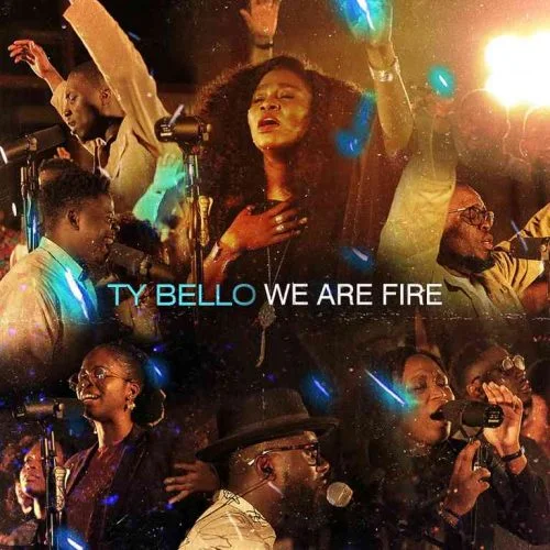 We Are Fire album by Ty Bello