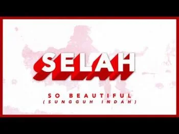 So Beautiful (Sungguh Indah) by Selah 
