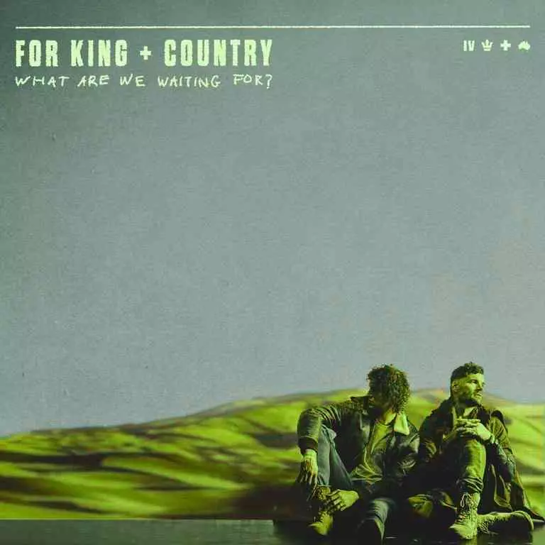 Hold On Pain Ends by for KING & COUNTRY 