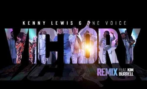 Victory Remix by Kenny Lewis & One Voice ft. Kim Burrell