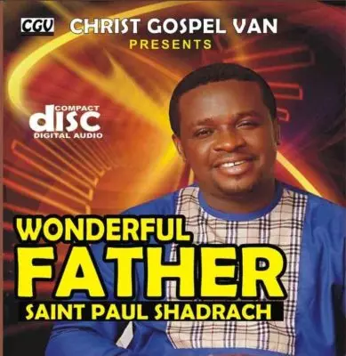 Wonderful Father by Saint Paul Shadrach 