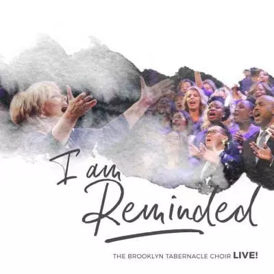 I Am Reminded by The Brooklyn Tabernacle Choir