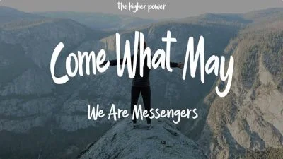 Come What May by We Are Messengers 