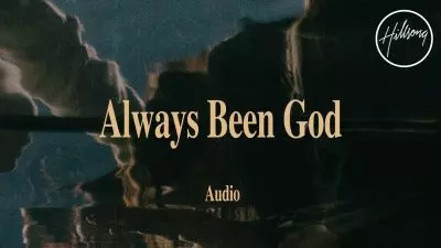 Always Been God by Hillsong Worship