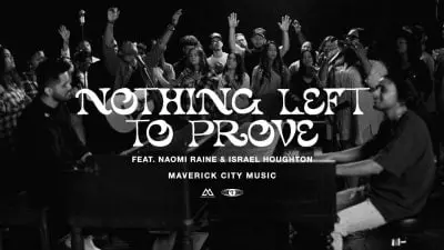 Nothing Left To Prove by Maverick City Music