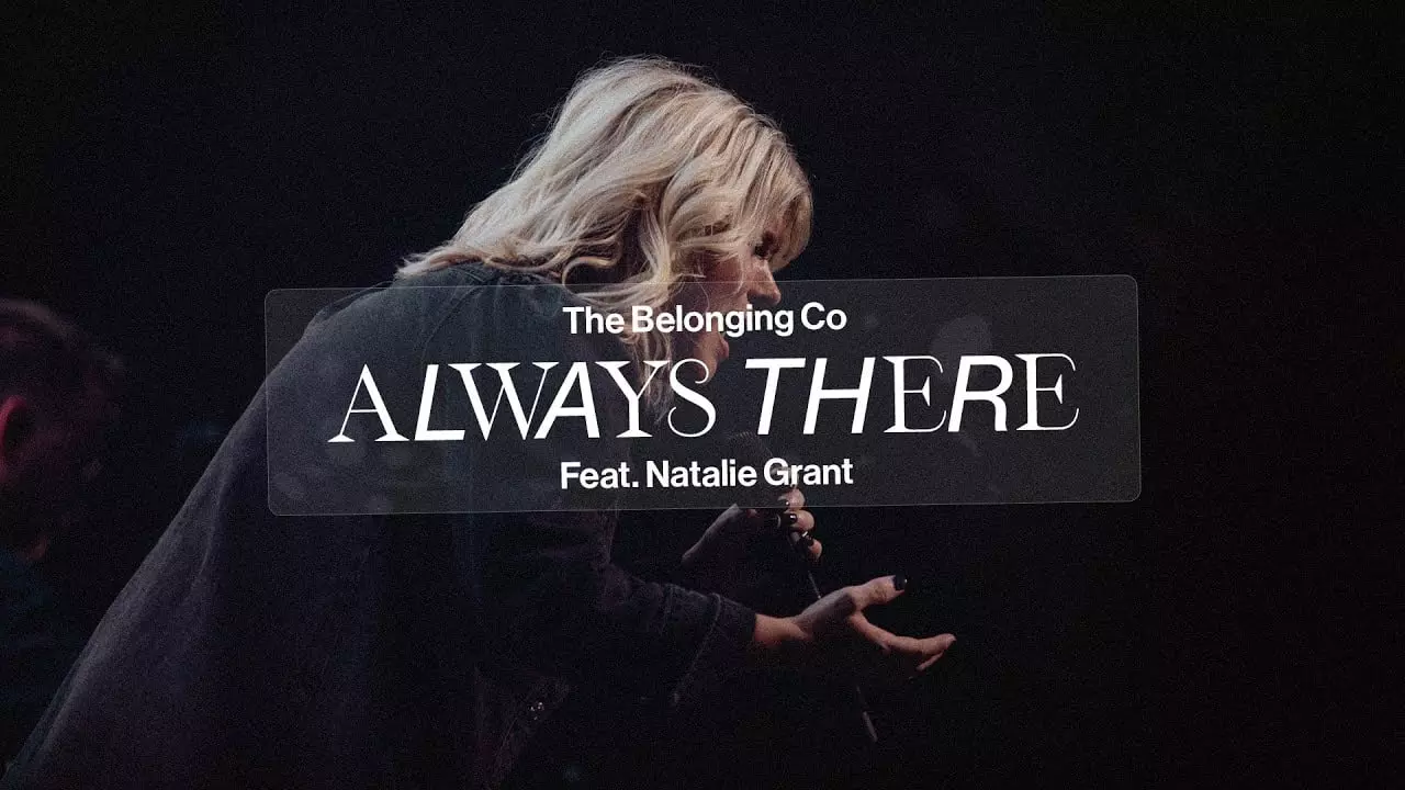 Always There by The Belonging Co