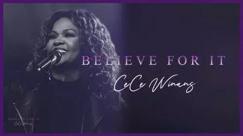 Believe For It by CeCe Winans 
