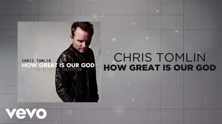 How Great Is Our God by Chris Tomlin