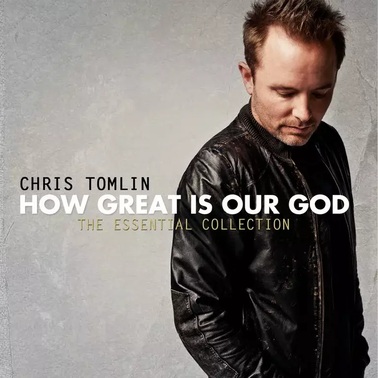 How Great Is Our God: The Essential Collection by Chris Tomlin