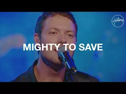 Mighty to Save by Hillsong Worship