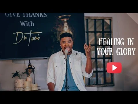 Healing in your glory by Dr Tumi 