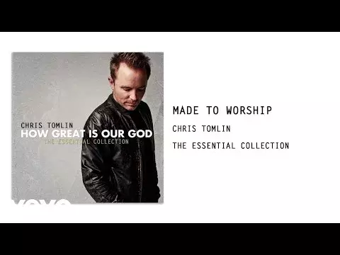 Made To Worship by Chris Tomlin 