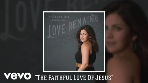 The Faithful Love Of Jesus by Hillary Scott 