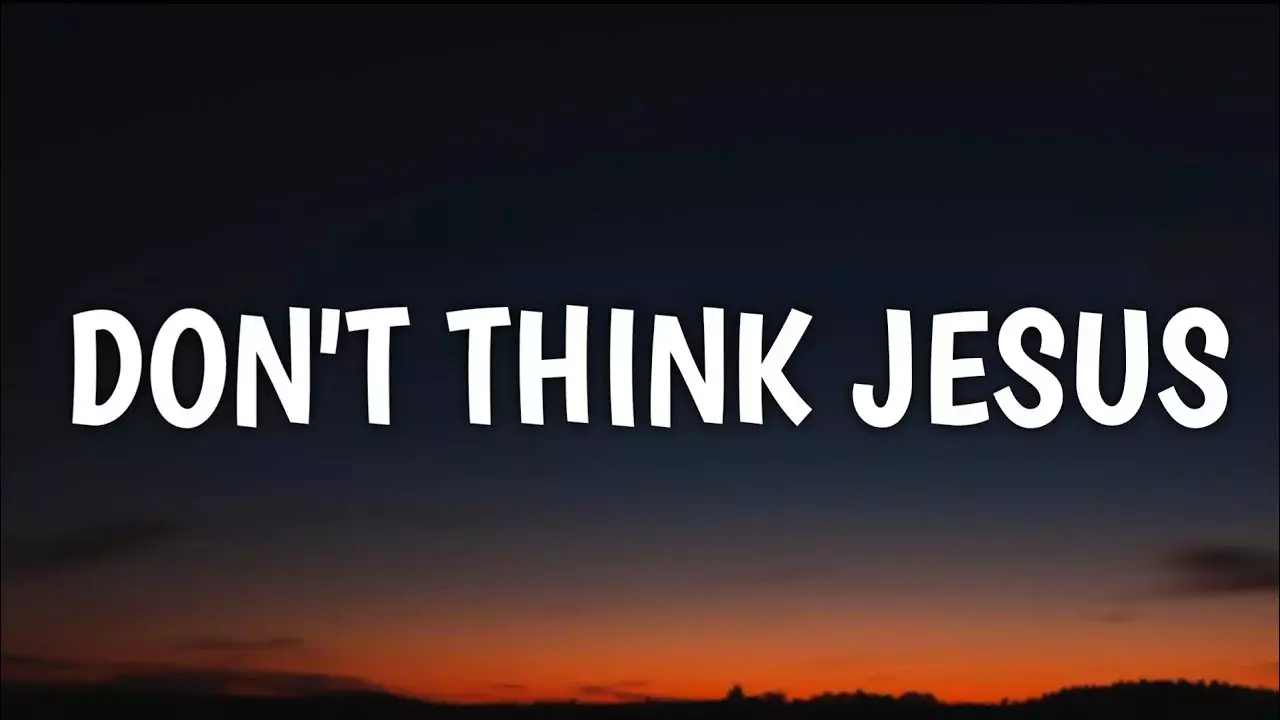 Don't Think Jesus by Morgan Wallen
