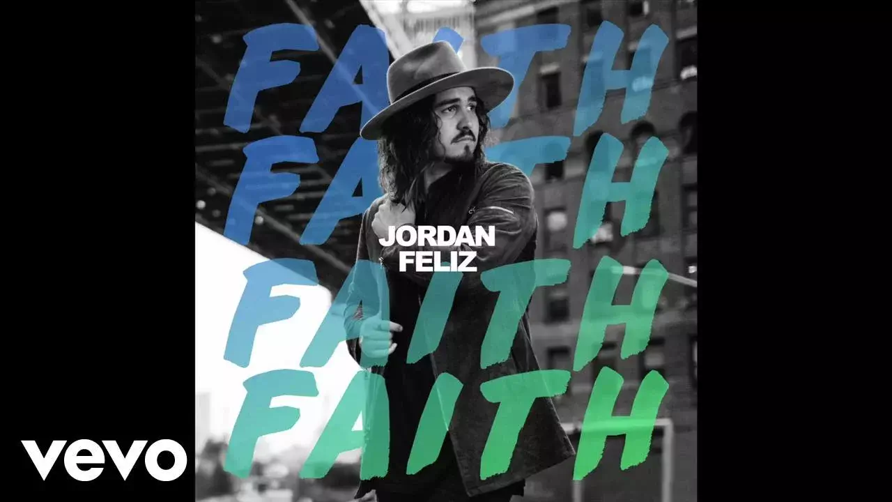 Faith by Jordan Feliz 
