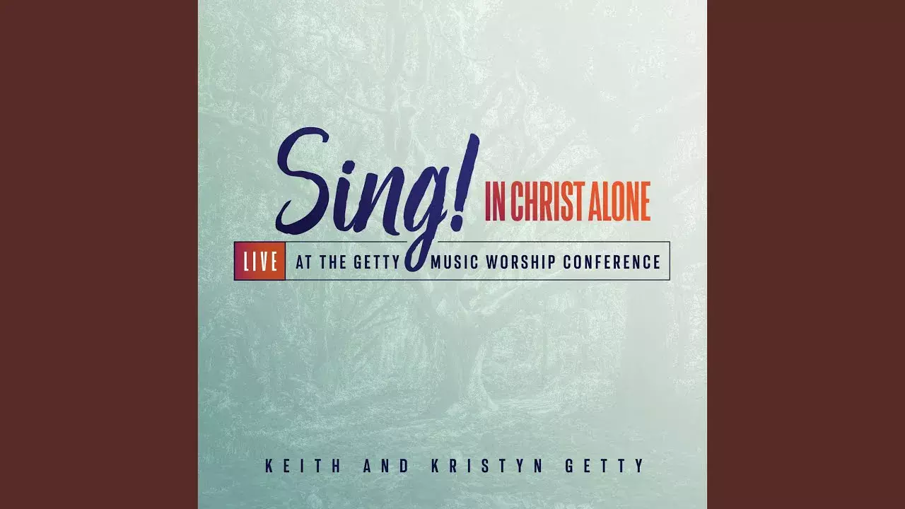 Christ Is All In All by Keith & Kristyn Getty 