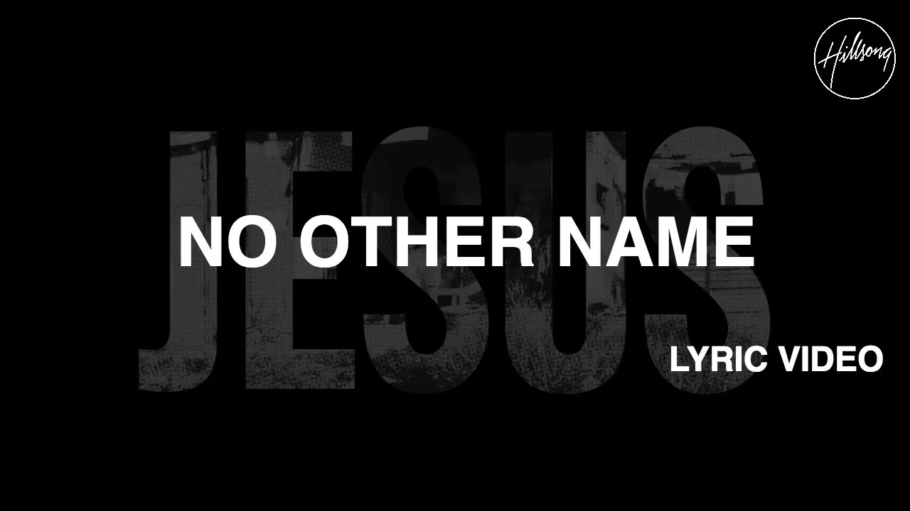 No Other Name by Hillsong Worship