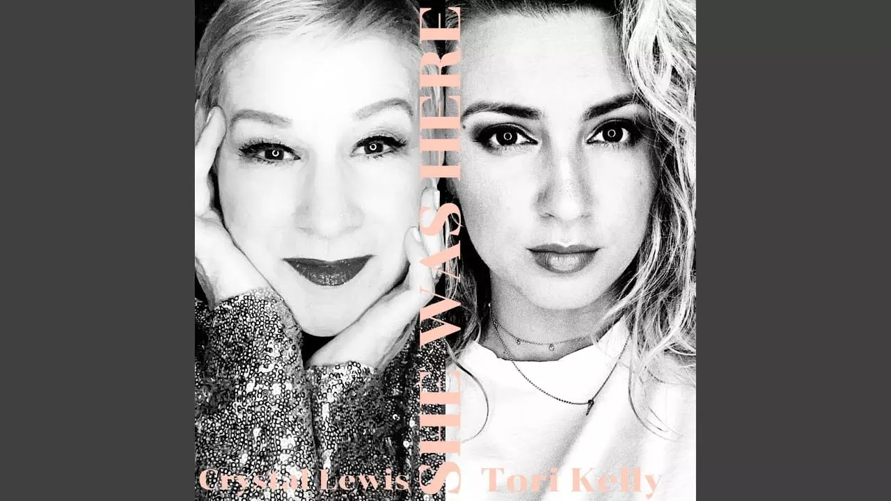 She Was Here by Crystal Lewis Ft. Tori Kelly