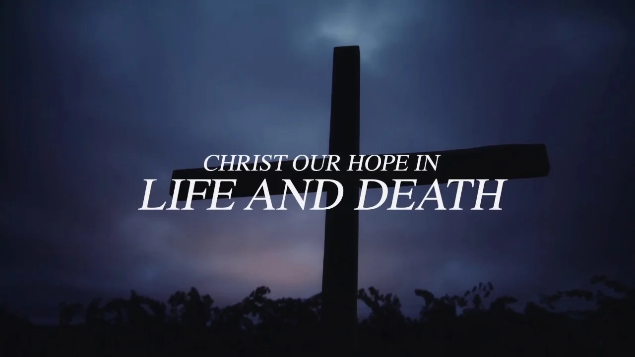 Christ Our Hope in Life and Death by Keith & Kristyn Getty