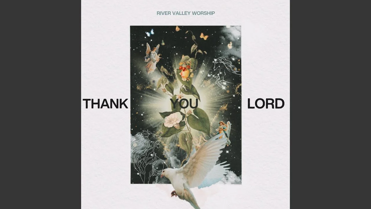 Thank You Lord by River Valley Worship