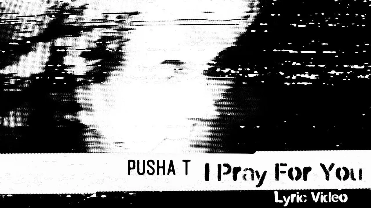 I Pray For You by Pusha T ft. Labrinth & MALICE