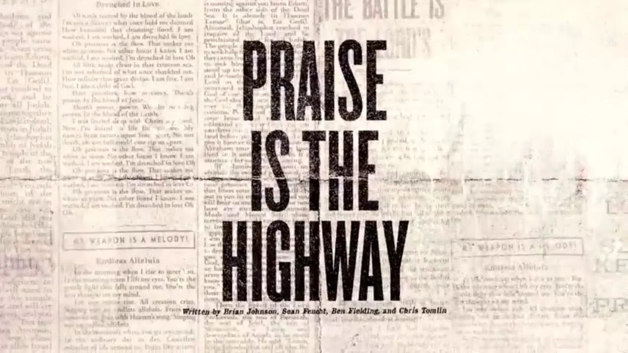 Praise Is The Highway by Bethel Music