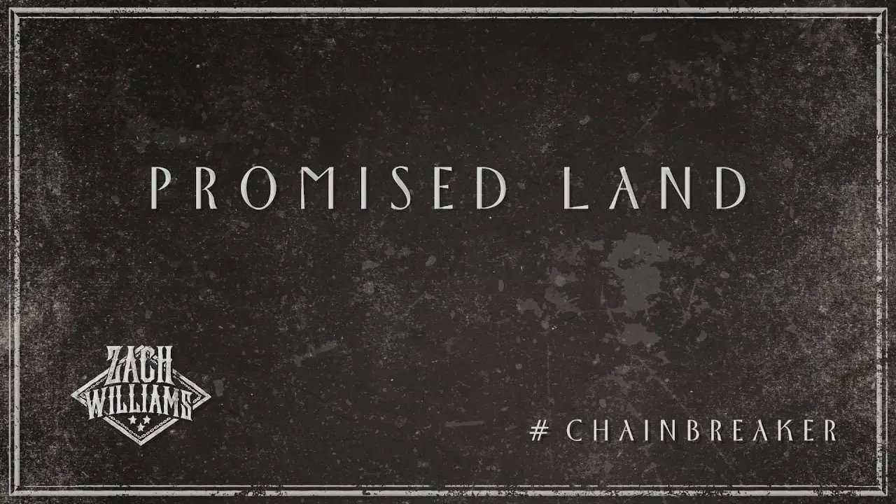 Promised Land by Zach Williams 