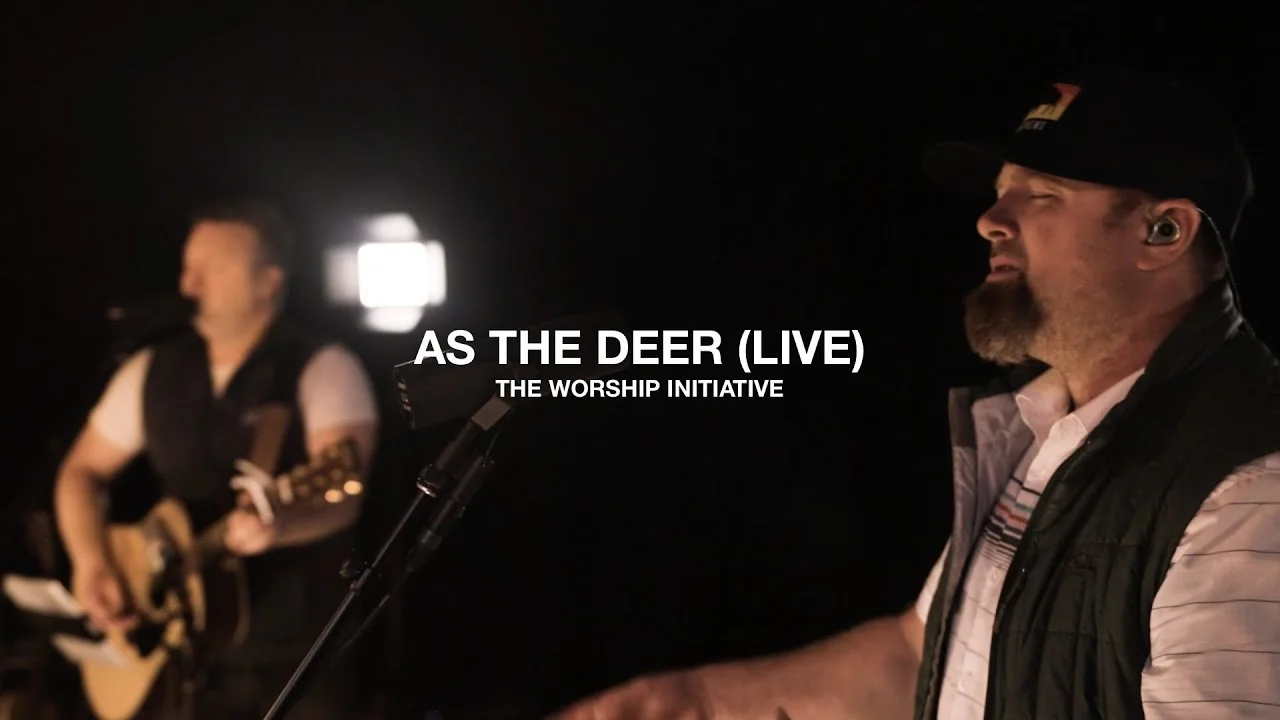 As The Deer by The Worship Initiative Ft.  Shane & Shane