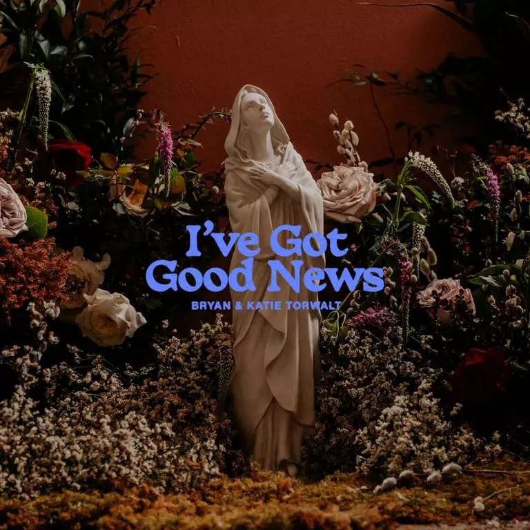 I've Got Good News album by Bryan & Katie Torwalt