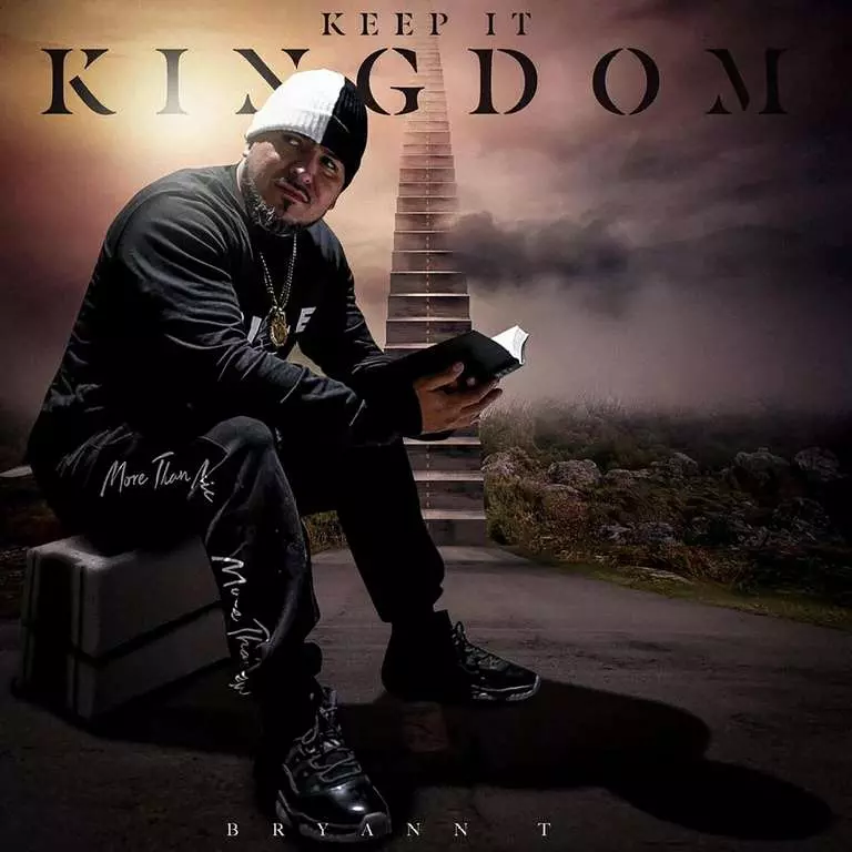 Keep It Kingdom album by Bryann T