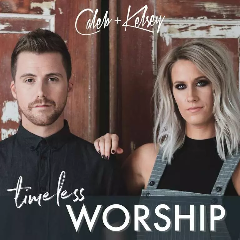 Timeless Worship album by Caleb + Kelsey