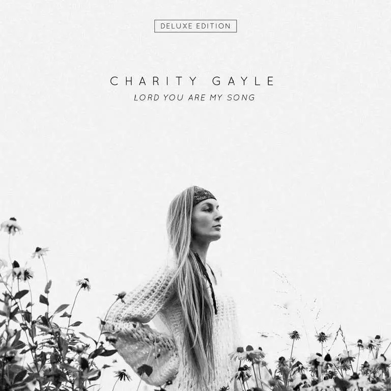 Lord You Are My Song album by Charity Gayle