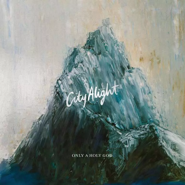 Only a Holy God album by CityAlight