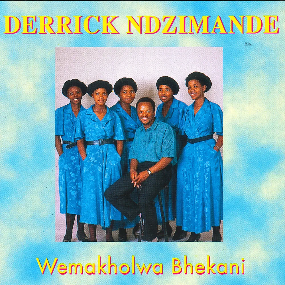 Wemakholwa Bhekani album by Derrick Ndzimande