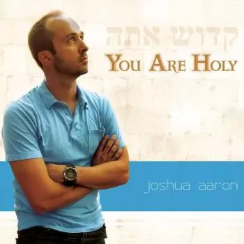 You Are Holy album by Joshua Aaron