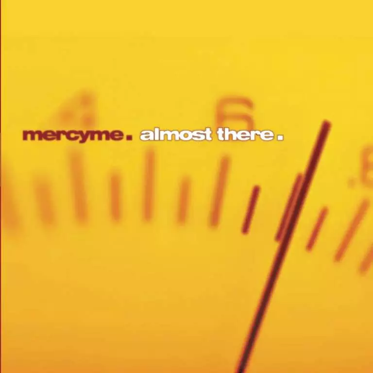 Almost There album by MercyMe