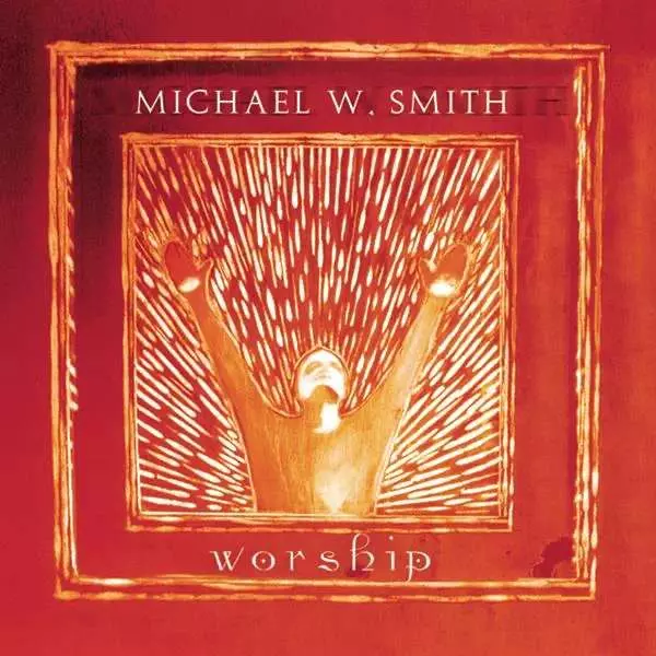 Worship album by Michael W. Smith