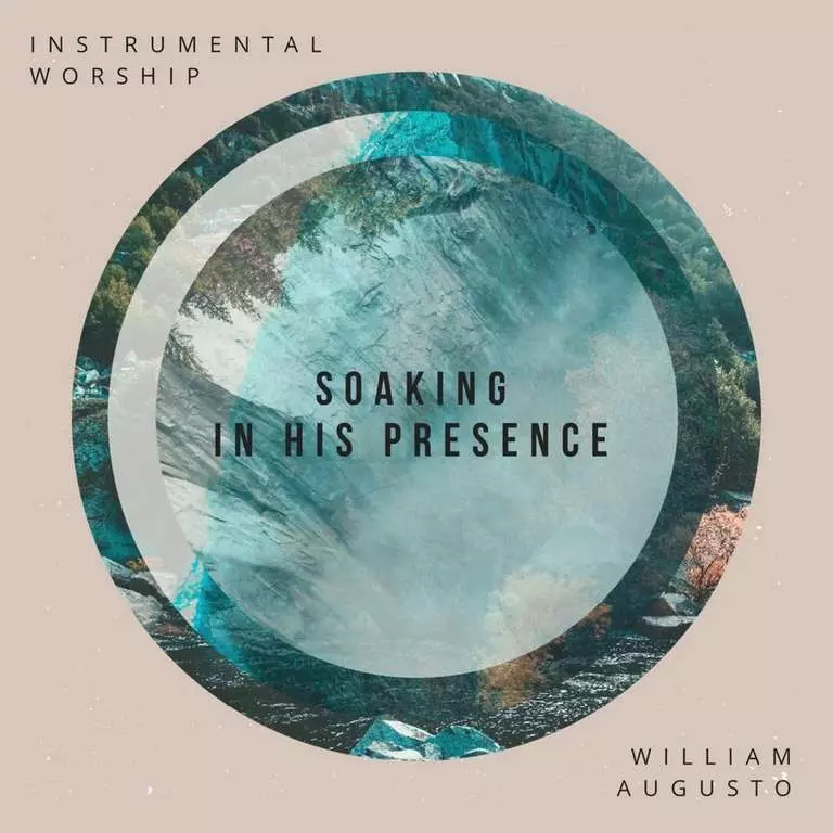 Soaking in His Presence (Instrumental Worship) album by William Augusto