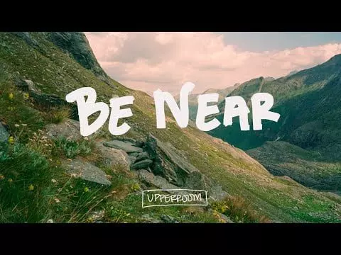 Be Near by UpperRoom 