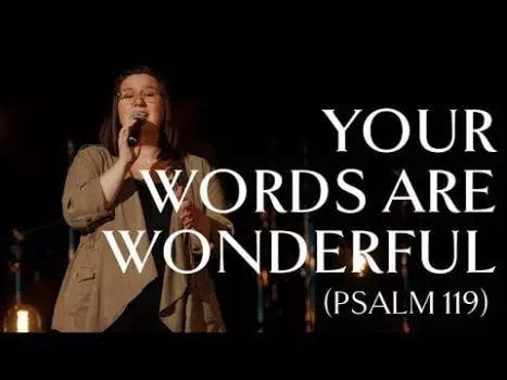 Your Words Are Wonderful (Psalm 119) by Sovereign Grace Music