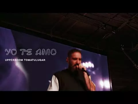 Yo Te Amo by Toma Tu Lugar & UpperRoom 