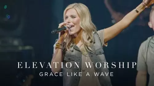 Grace Like A Wave by Elevation Worship