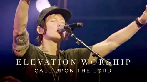 Call Upon The Lord by Elevation Worship