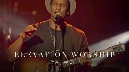 Yahweh by Elevation Worship