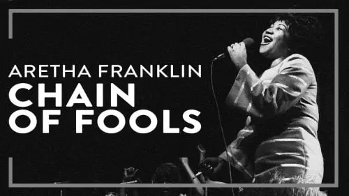 Chain of Fools by Aretha Franklin