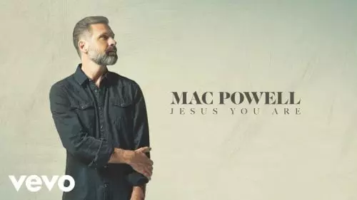 Jesus You Are by Mac Powell