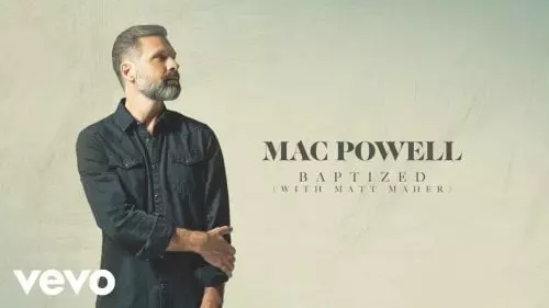 Baptized by Mac Powell ft. Matt Maher