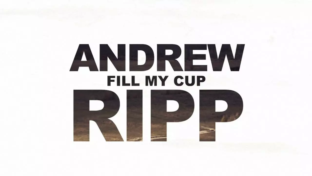 Fill My Cup by Andrew Ripp 